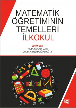 Matematik Öğretiminin Temelleri İlkokul - Kamuran Tarım