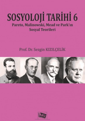 Sosyoloji Tarihi 6 Sezgin Kızılçelik