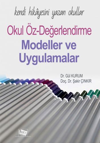 Kendi Hikâyesini Yazan Okullar: Okul Öz-değerlendirme Modeller Ve Uygulamalar