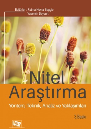 Nitel Araştırma Yöntem, Teknik, Analiz ve Yaklaşımları