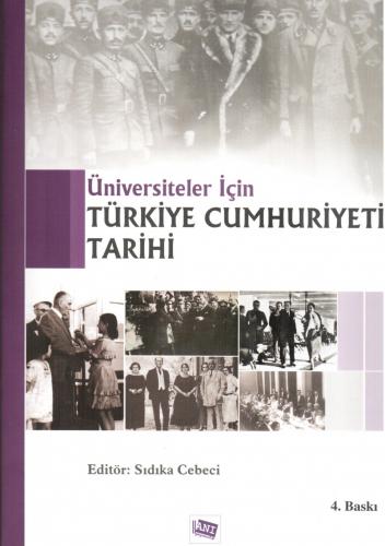 Üniversiteler İçin Türkiye Cumhuriyeti Tarihi Sıdıka Cebeci