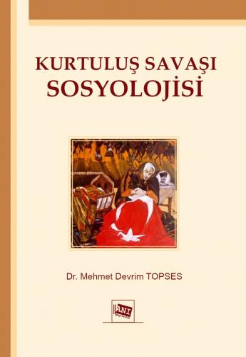 Kurtuluş Savaşı Sosyolojisi Mehmet Devrim Topses