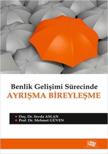 Benlik Gelişimi Sürecinde Ayrışma Bireyleşme Sevda Aslan
