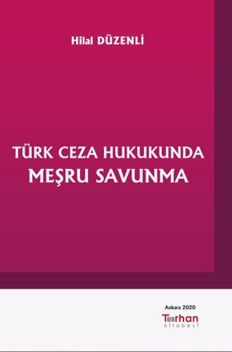 Türk Ceza Hukukunda Meşru Savunma %10 indirimli Hilal Düzenli