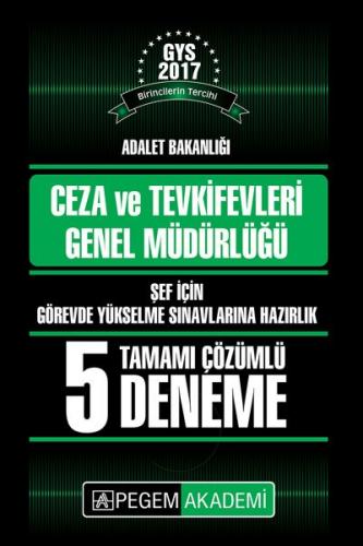 Pegem 2017 GYS Adalet Bakanlığı Ceza ve Tevkifevleri Şef İçin 5 Deneme Çözümlü Pegem Akademi Yayınları