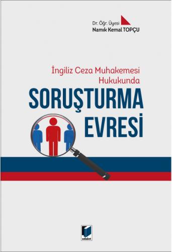 Adalet İngiliz Ceza Muhakemesi Hukukunda Soruşturma Evresi