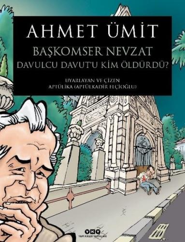 Başkomser Nevzat 3 - Davulcu Davutu Kim Öldürdü? Ahmet Ümit