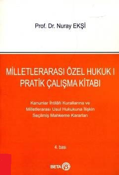 Milletlerarası Özel Hukuk I Pratik Çalışma Kitabı - Nuray Ekşi