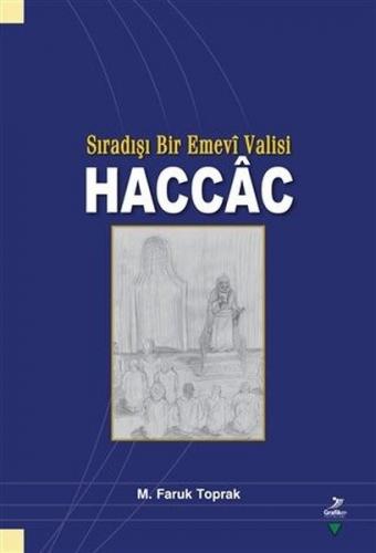 Sıradışı Bir Emevi Valisi: Haccac M. Faruk Toprak