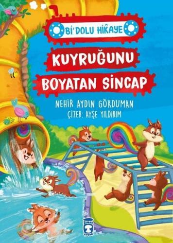 Kuyruğunu Boyatan Sincap - Bi Dolu Hikaye Nehir Aydın Gökduman