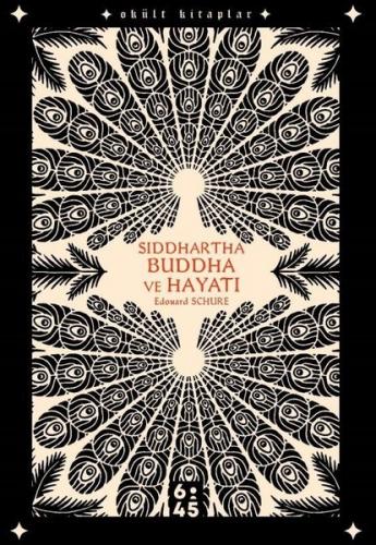 Siddhartha Buddha ve Hayatı - Okült Kitaplar Edouard Schure