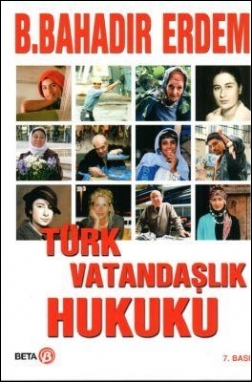 Türk Vatandaşlık Hukuku (B. Bahadır Erdem)