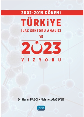 Türkiye İlaç Sektörü Analizi ve 2023 Vizyonu Hasan Bağcı