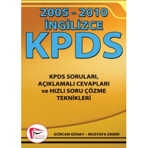 2005 - 2010 İngilizce KPDS Soruları - Gürcan Günay - Mustafa Demir - Pelikan Yayınevi