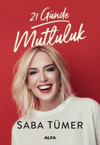 21 Günde Mutluluk - Saba Tümer