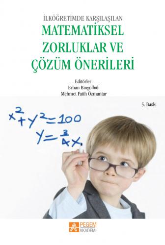 İlköğretimde Karşılaşılan Matematiksel Zorluklar ve Çözüm Önerileri