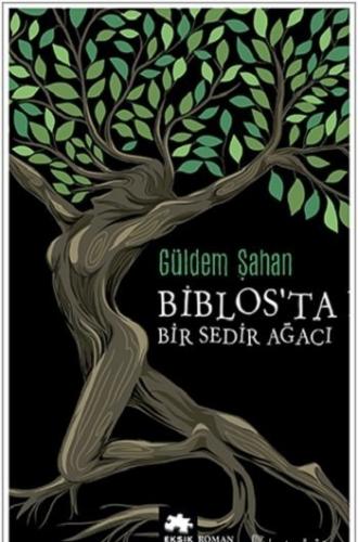 Biblos’ta Bir Sedir Ağacı Güldem Şahan