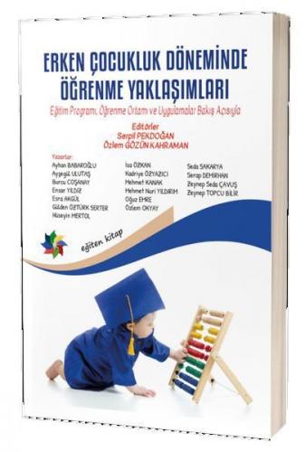 Erken Çocukluk Döneminde Öğrenme Yaklaşımları Ayşegül Ulutaş