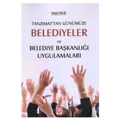 Ekin Belediyeler ve Belediye Başkanlığı Uygulamaları