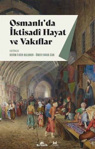 Osmanlı'da İktisadi Hayat ve Vakıflar Kolektif