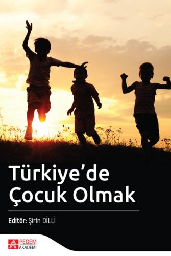 Türkiye’de Çocuk Olmak Şirin Dilli