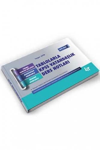 4T Yayınları Tablolarla KPSS Vatandaşlık Ders Notları
