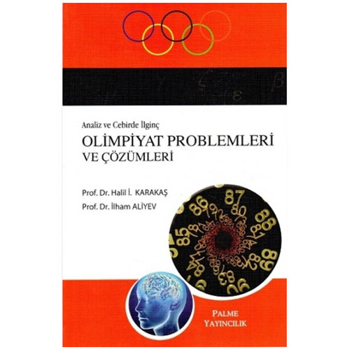 Analiz ve Cebirde İlginç Olimpiyat Problemleri ve Çözümleri Halil İbra