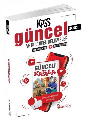 Hoca Kafası 2021 KPSS Güncel Bilgiler ve Kültürel Gelişmeler Günceli Kafala Konu Anlatımlı Soru Bankası