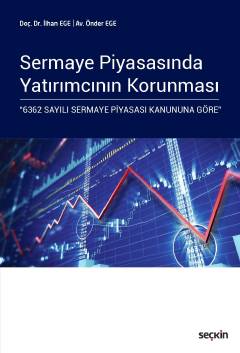 Seçkin Sermaye Piyasasında Yatırımcının Korunması %10 indirimli İlhan 