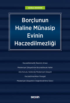 Borçlunun Haline Münasip Evinin Haczedilmezliği