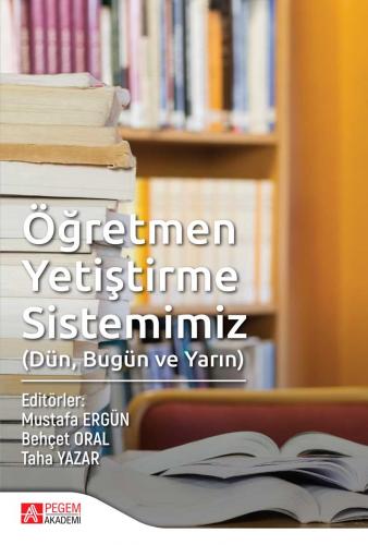 Öğretmen Yetiştirme Sistemimiz Mustafa Ergün %15 indirimli Mustafa Erg