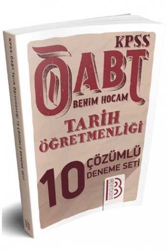 Benim Hocam KPSS ÖABT Tarih Öğretmenliği Tamamı Çözümlü 10 Deneme Sınavı