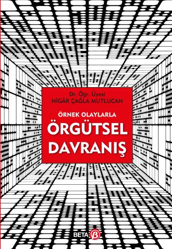 Örnek Olaylarla Örgütsel Davranış Nigar Çağla Mutlucan