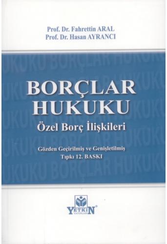 Borçlar Hukuku Özel Borç İlişkileri (Aral / Ayrancı)