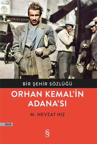 Orhan Kemal'in Adana'sı M. Nevzat Hız