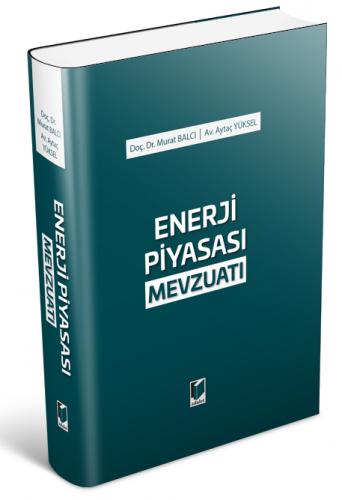 Enerji Piyasası Mevzuatı Murat Balcı