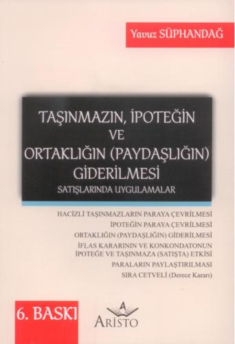 Taşınmazın, İpoteğin ve Ortaklığın (Paydaşlığın) Giderilmesi Satışlarında Uygulamalar