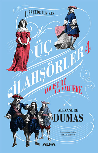 Üç Silahşörler 4 - Louise De La Valliere Alexandre Dumas