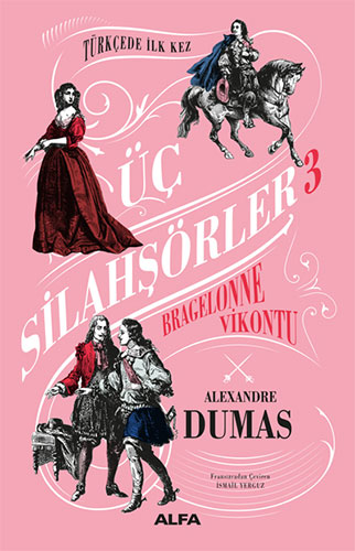 Üç Silahşörler 3 Bragelonne Vikontu Alexandre Dumas