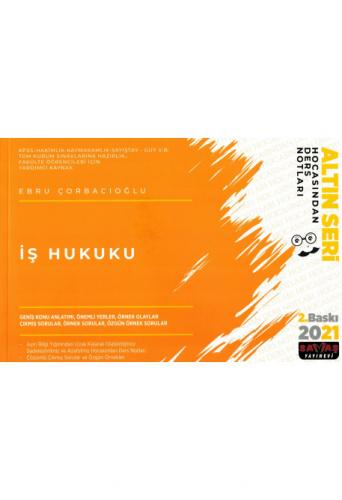 Hocasından Ders Notları İş Hukuku (Altın Seri)