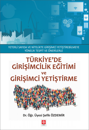 Türkiyede Girişimcilik Eğitimi ve Girişimci Yetiştirme %10 indirimli Ş