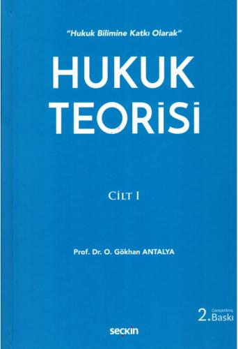 Hukuk Teorisi Cilt I Gökhan Antalya