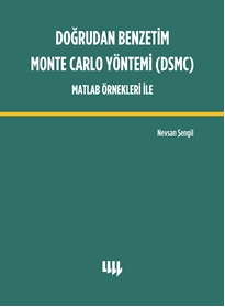 Doğrudan Benzetim Monte Carlo Yöntemi (DSMC) Matlab Örnekleri İle Nevs
