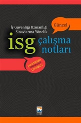 KELEPİR Nisan İSG İş Güvenliği Uzmanlığı Sınavlarına Yönelik Çalışma Notları