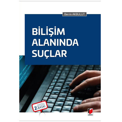 Adalet Bilişim Alanında Suçlar - Berrin Akbulut