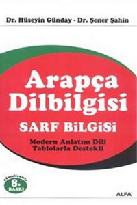 Alfa Arapça Dilbilgisi Sarf Bilgisi - Hüseyin Günday, Şener Şahin