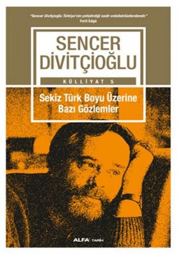 Alfa Sekiz Türk Boyu Üzerine Bazı Gözlemler - Sencer Divitçioğlu