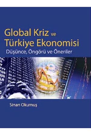 Global Kriz ve Türkiye Ekonomisi Sinan Okumuş