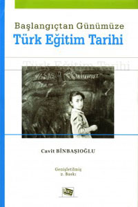 Başlangıçtan Günümüze Türk Eğitim Tarihi Cavit Binbaşıoğlu