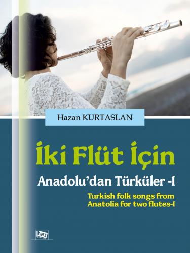 İki Flüt için Anadolu'dan Türküler 1 Hazan Kurtaslan